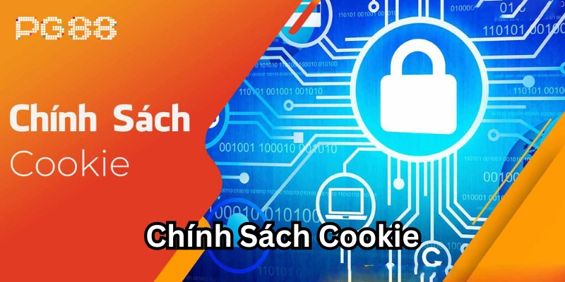 Chính sách cookie Quy định về Chính Sách Cookie