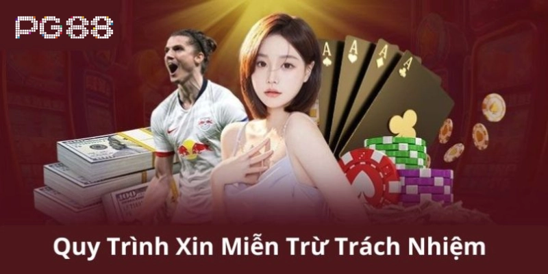 Miễn trừ trách nhiệm Quy định về Miễn Trừ Trách Nhiệm