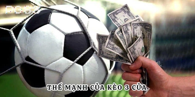 Kèo 3 cửa - Hành trang cho các tay cược mới tham gia Thế mạnh của kèo 3 cửa